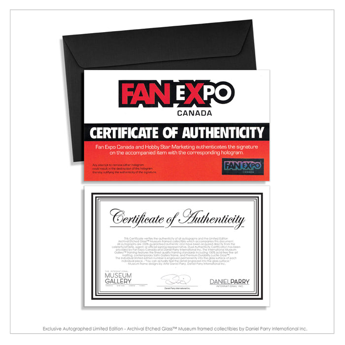 Archival Etched Glass ™ Certificate of Authenticity provided by Daniel Parry International Inc. and The International Museum Gallery ™ - Autograph Certificate of Authenticity provided by Fan Expo Canada